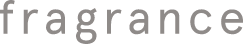 fragrance