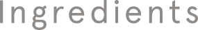 Ingredients